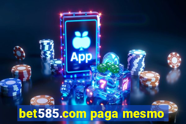 bet585.com paga mesmo